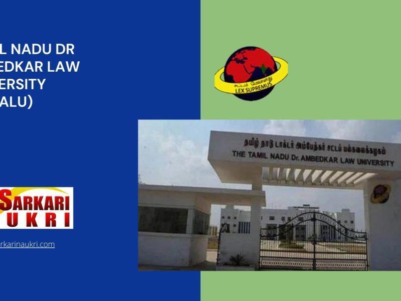 Tamil Nadu Dr Ambedkar Law University (TNDALU) Recruitment