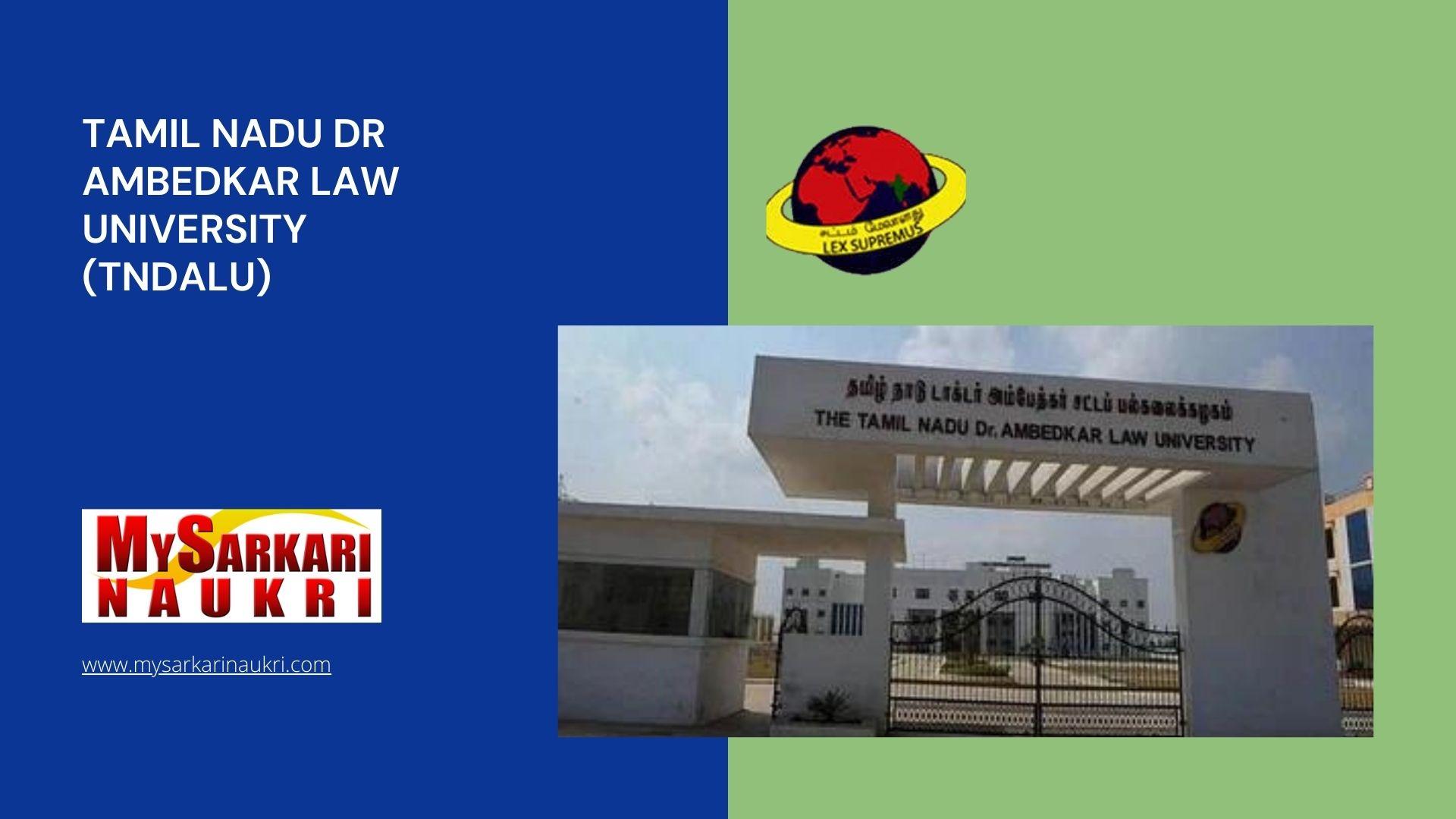 Tamil Nadu Dr Ambedkar Law University (TNDALU) Recruitment