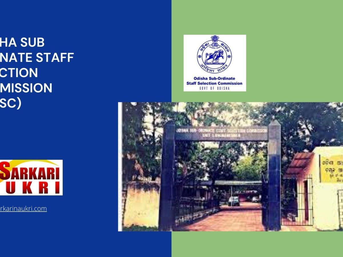 Odisha Sub Ordinate Staff Selection Commission (OSSSC) Recruitment