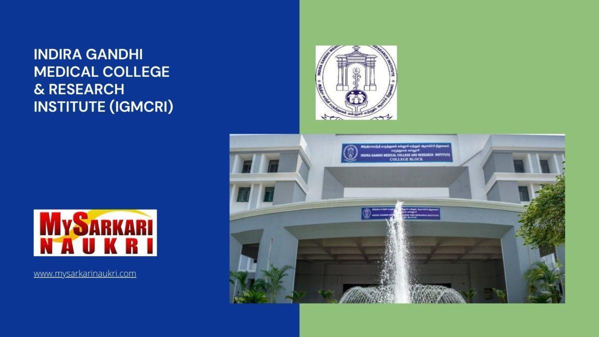Indira Gandhi Medical College & Research Institute (IGMCRI) Recruitment