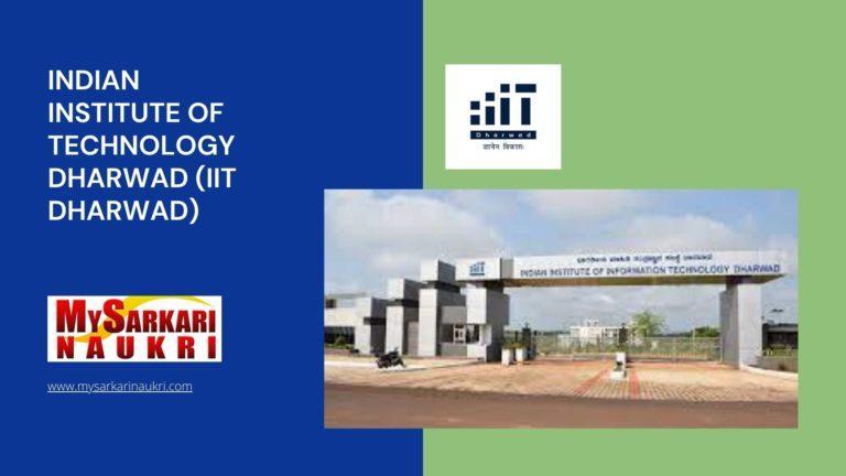 Indian Institute of Technology Dharwad (IIT Dharwad) Recruitment