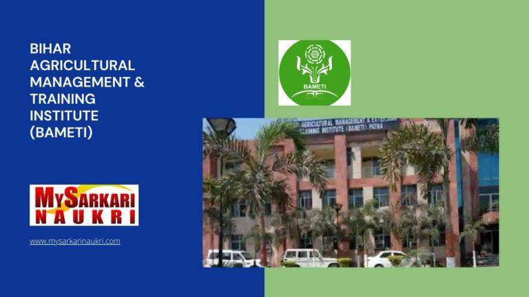 Bihar Agricultural Management & Training Institute (BAMETI) Recruitment