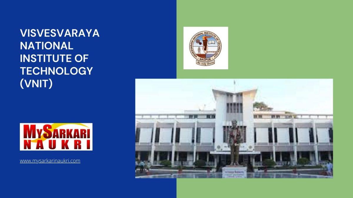 Visvesvaraya National Institute Of Technology (VNIT) Recruitment