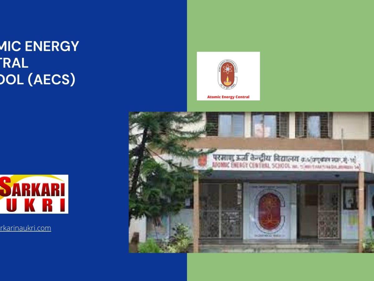 Atomic Energy Central School (AECS) Recruitment