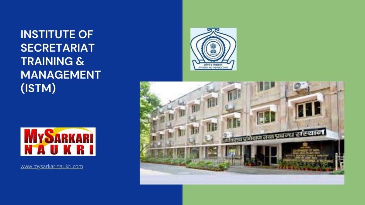 Institute of Secretariat Training & Management (ISTM) Recruitment