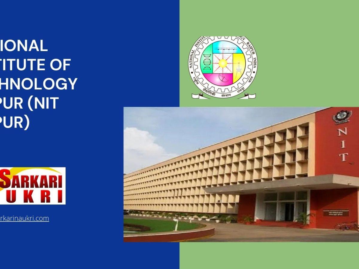 National Institute Of Technology Raipur (NIT Raipur) Recruitment