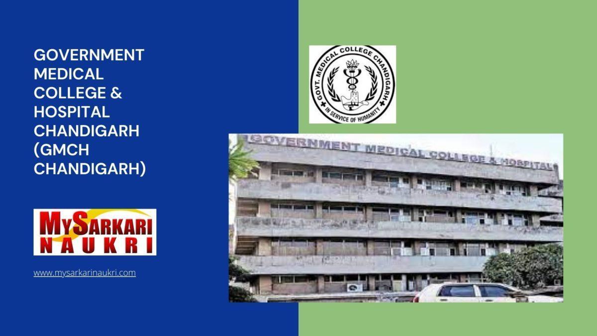 Government Medical College & Hospital Chandigarh (GMCH Chandigarh) Recruitment