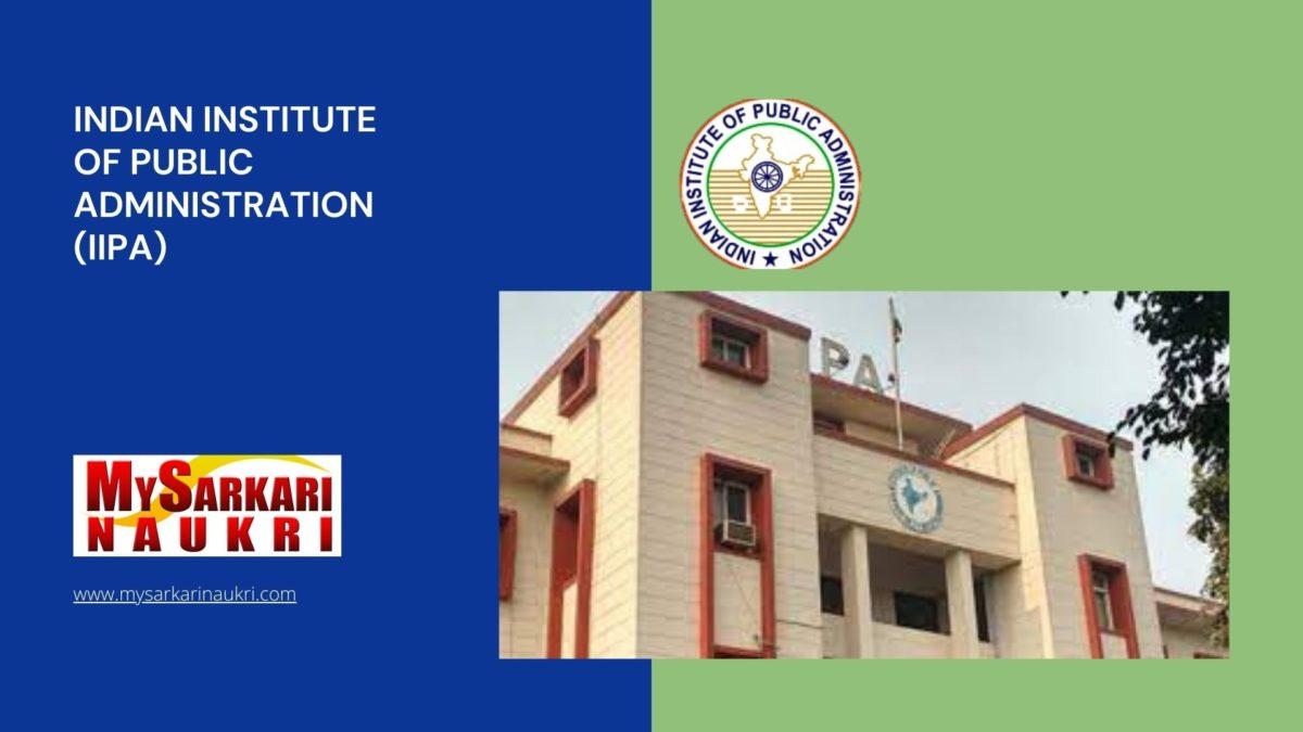 Indian Institute Of Public Administration (IIPA) Recruitment