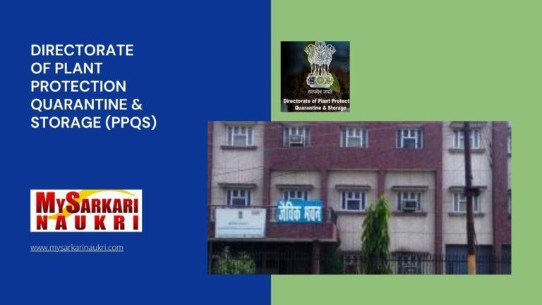 Directorate of Plant Protection Quarantine & Storage (PPQS) Recruitment