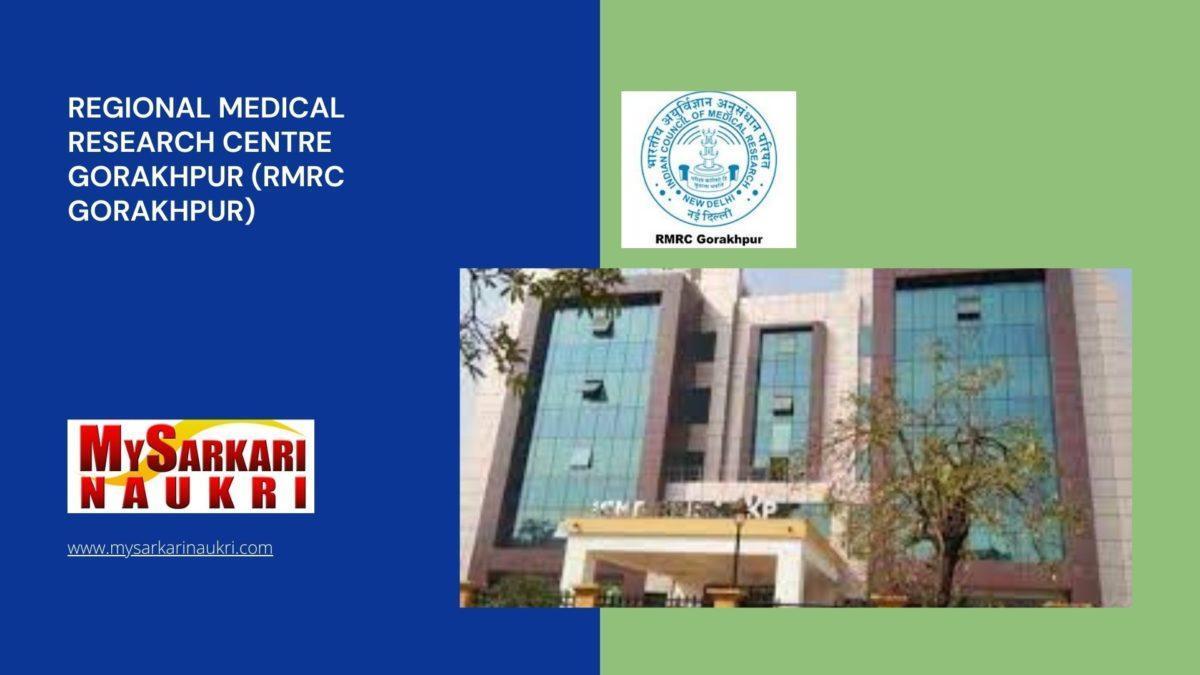 Regional Medical Research Centre Gorakhpur (RMRC Gorakhpur) Recruitment