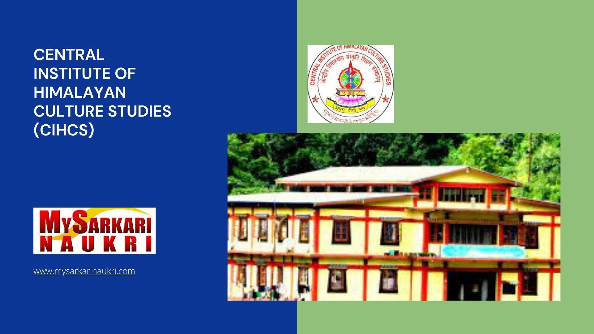 Central Institute of Himalayan Culture Studies (CIHCS) Recruitment