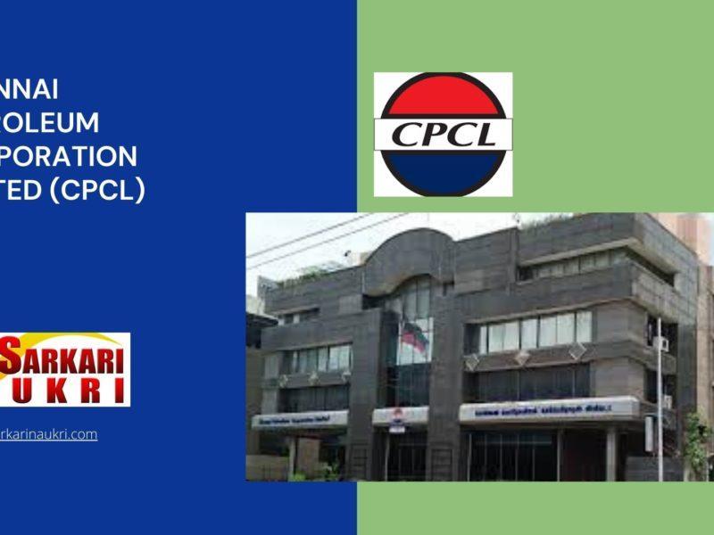 Chennai Petroleum Corporation Limited (CPCL) Recruitment