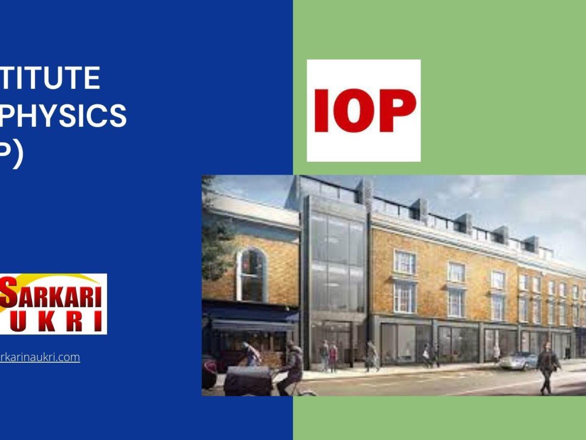 Institute of Physics (IOP) Recruitment