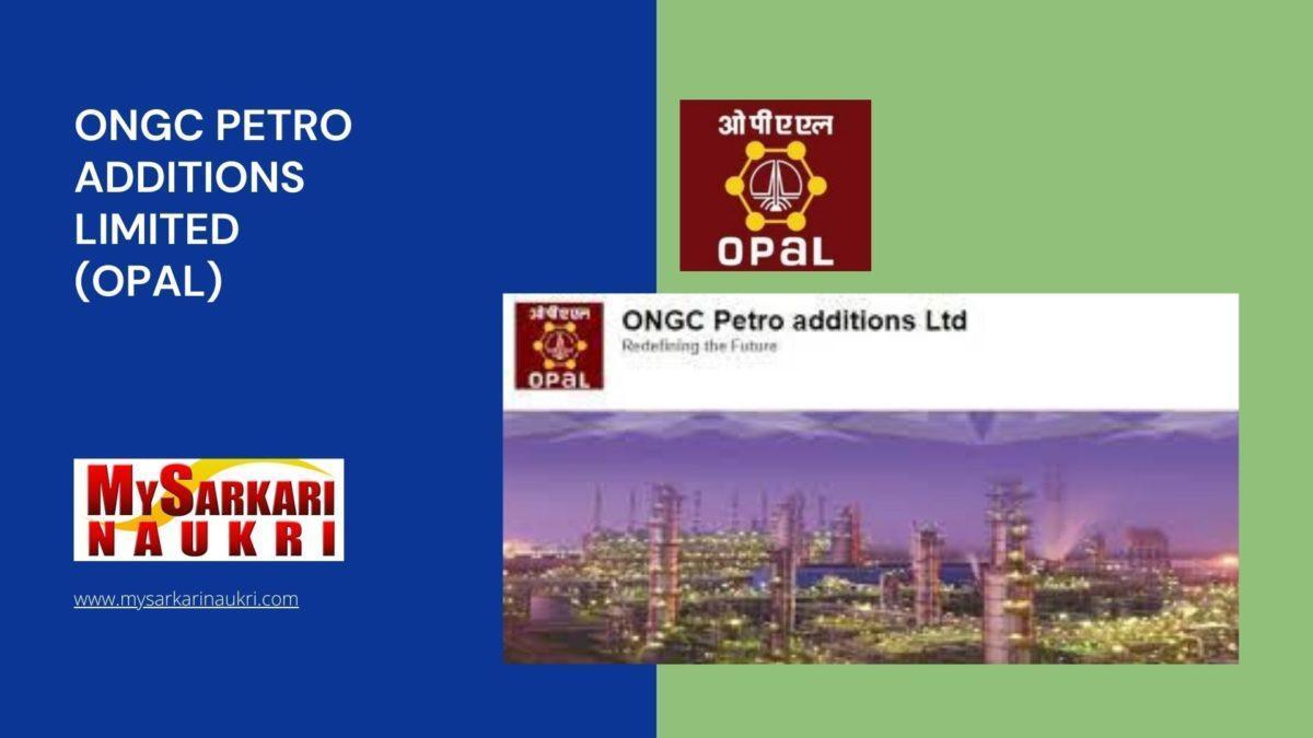ONGC Petro additions Limited (OPaL) Recruitment