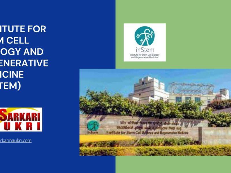 Institute for Stem Cell Biology and Regenerative Medicine (InStem) Recruitment