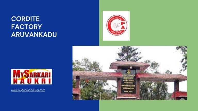 Cordite Factory Aruvankadu Recruitment