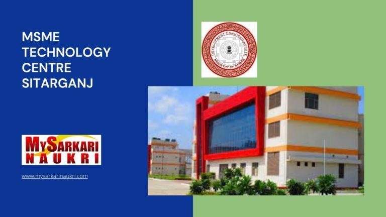 MSME Technology Centre Sitarganj Recruitment