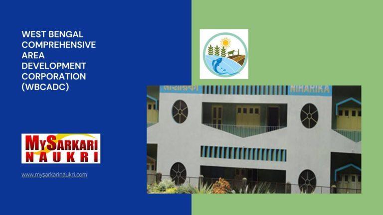 West Bengal Comprehensive Area Development Corporation (WBCADC) Recruitment
