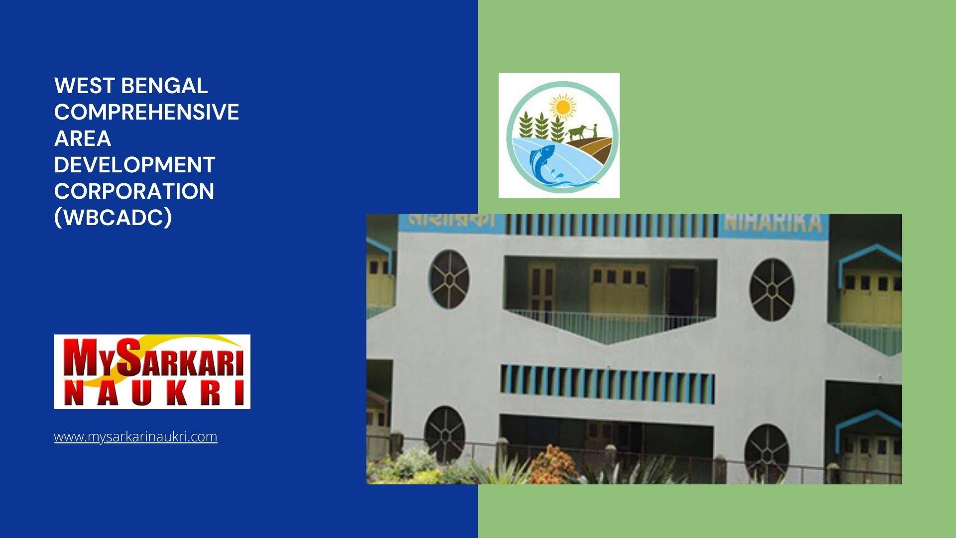 West Bengal Comprehensive Area Development Corporation (WBCADC) Recruitment