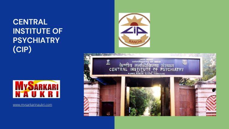 Central Institute of Psychiatry (CIP) Recruitment