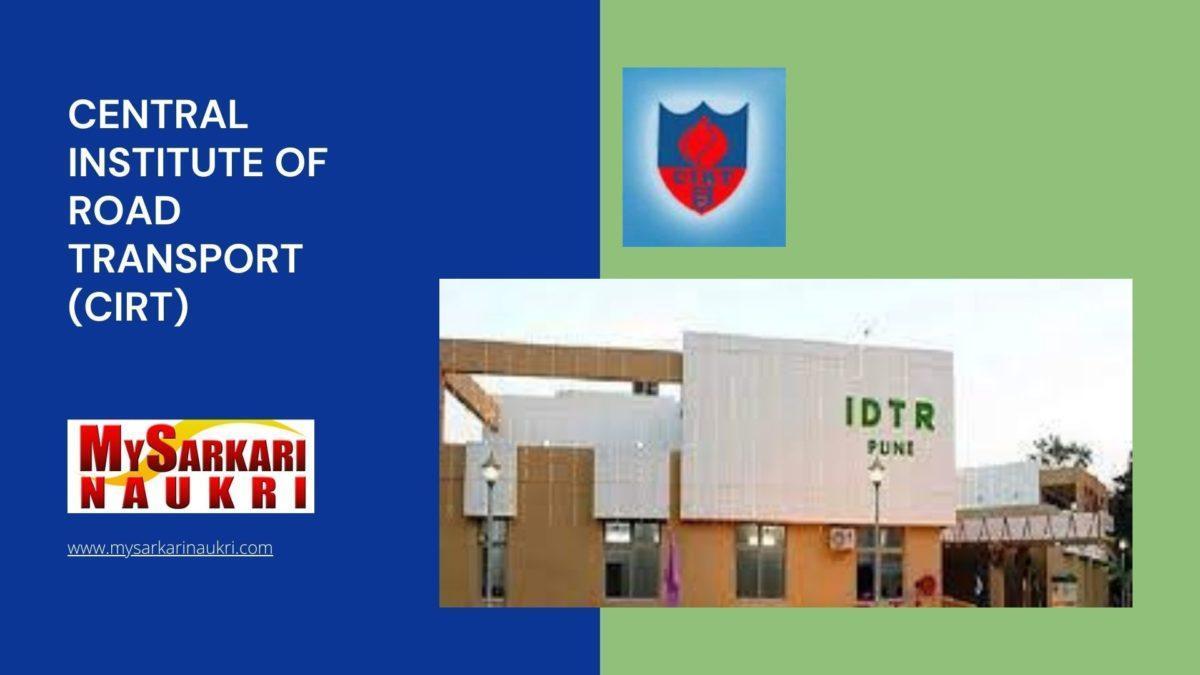Central Institute of Road Transport (CIRT) Recruitment