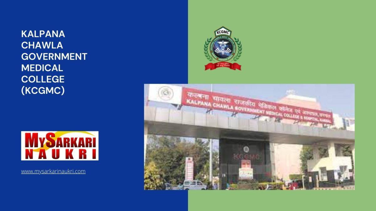 Kalpana Chawla Government Medical College (KCGMC) Recruitment