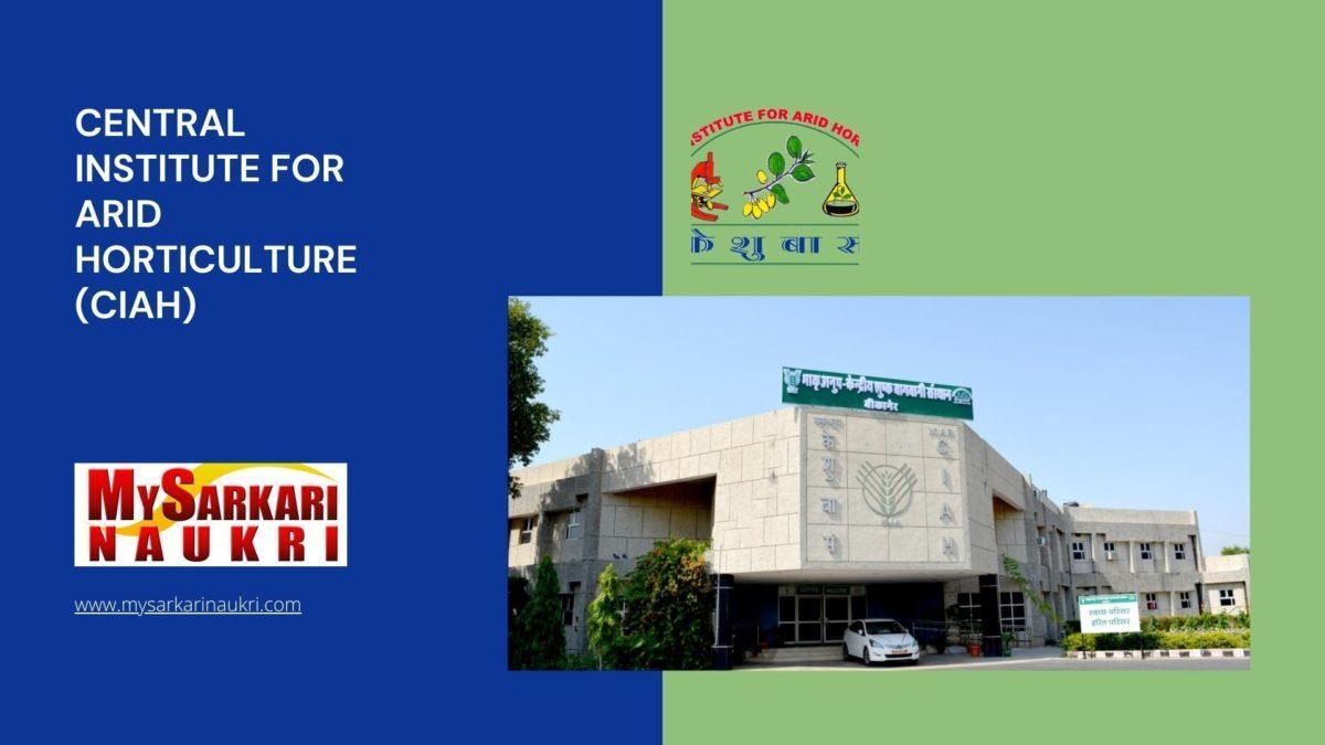 Central Institute for Arid Horticulture (CIAH) Recruitment