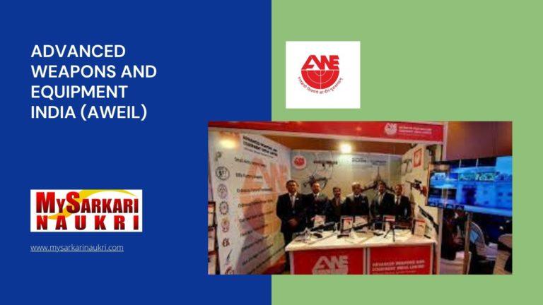 Advanced Weapons and Equipment India (AWEIL) Recruitment