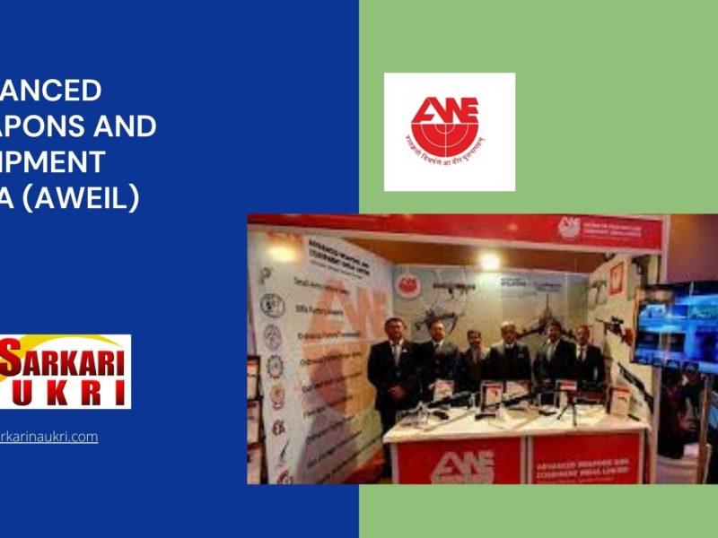 Advanced Weapons and Equipment India (AWEIL) Recruitment