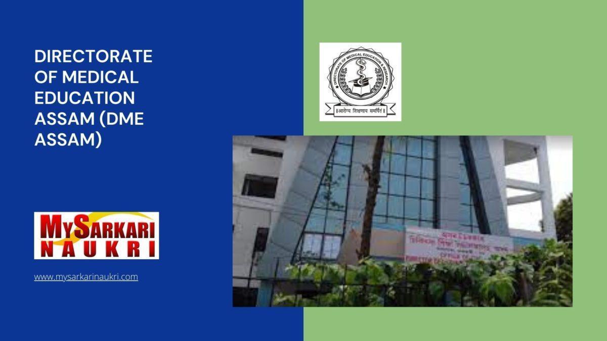 Directorate of Medical Education Assam (DME Assam) Recruitment
