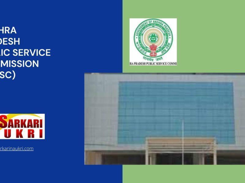 Andhra Pradesh Public Service Commission (APPSC) Recruitment