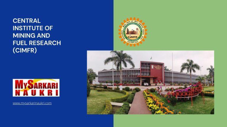 Central Institute Of Mining And Fuel Research (CIMFR) Recruitment