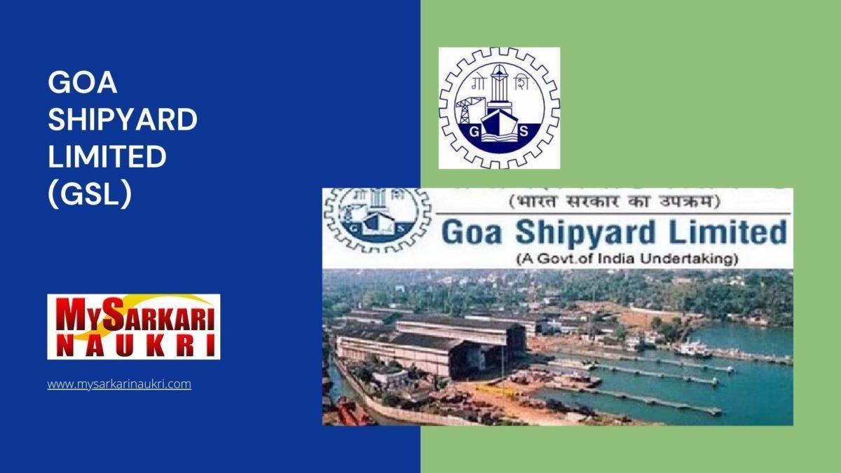 Goa Shipyard Limited (GSL) Recruitment