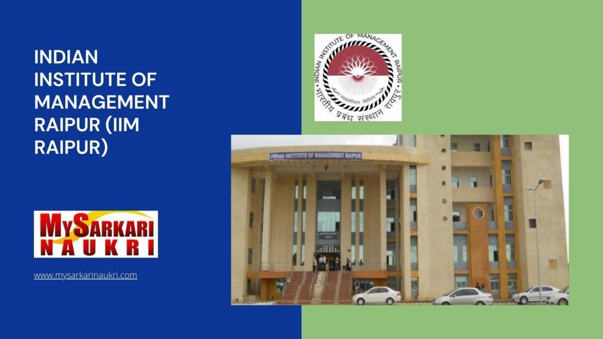 Indian Institute of Management Raipur (IIM Raipur) Recruitment