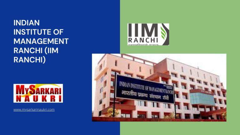Indian Institute of Management Ranchi (IIM Ranchi) Recruitment