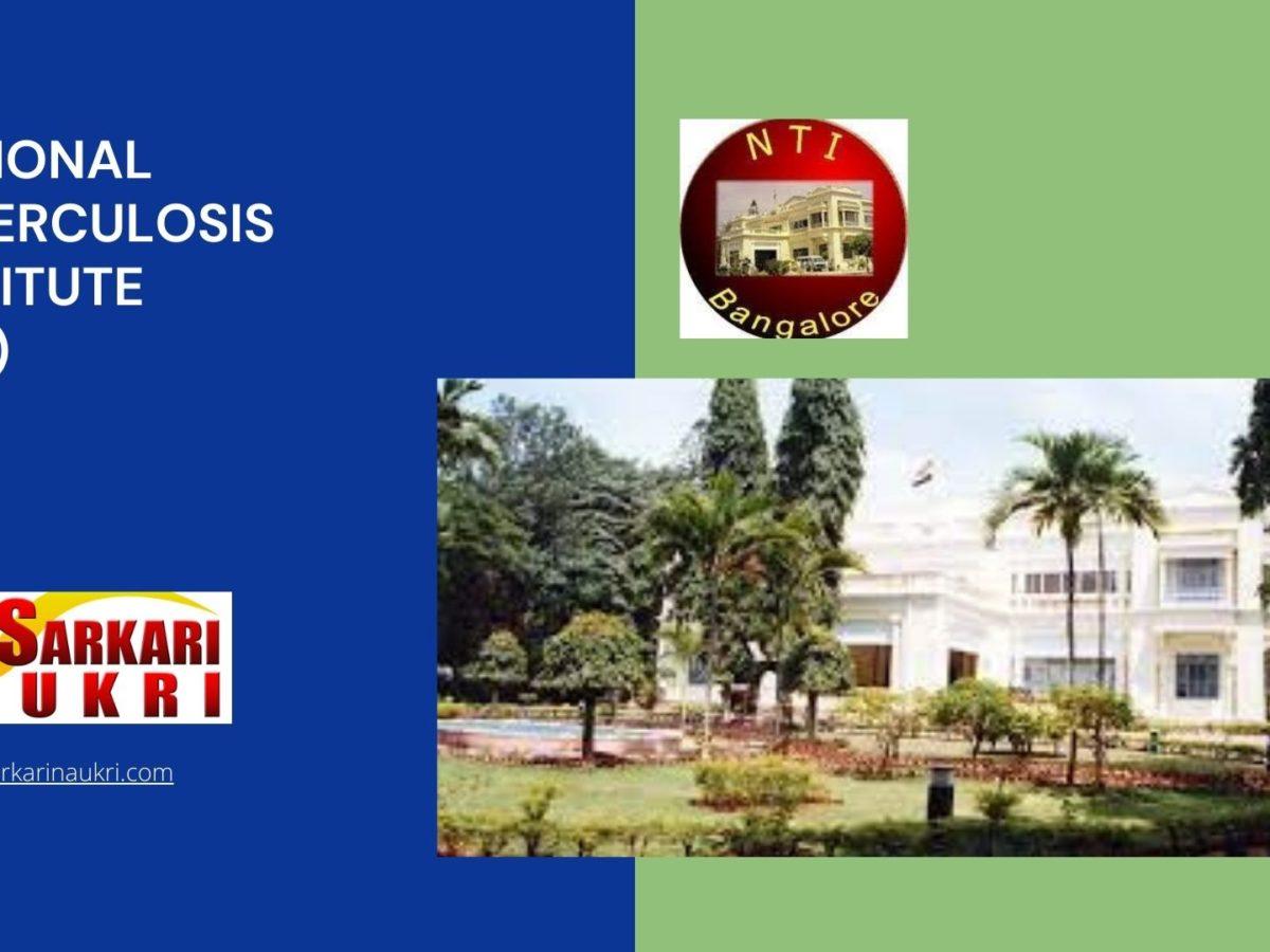 National Tuberculosis Institute (NTI) Recruitment