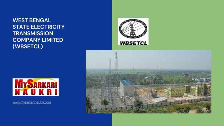 West Bengal State Electricity Transmission Company Limited (WBSETCL) Recruitment
