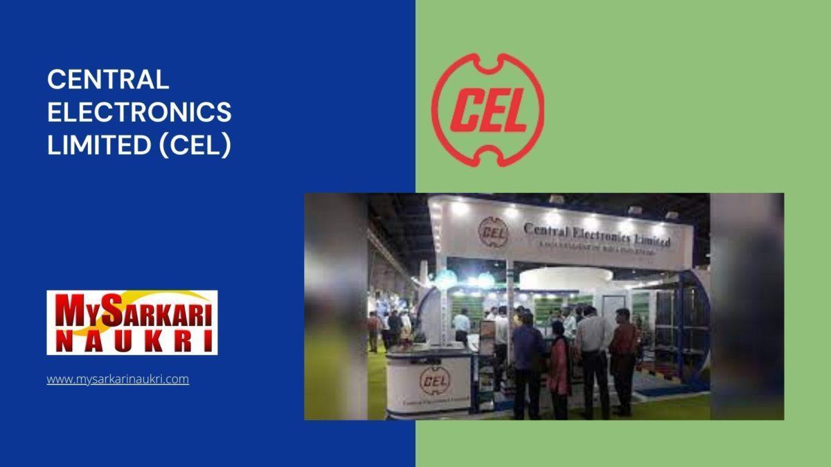 Central Electronics Limited (CEL) Recruitment
