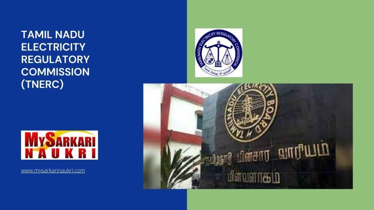 Tamil Nadu Electricity Regulatory Commission (TNERC) Recruitment