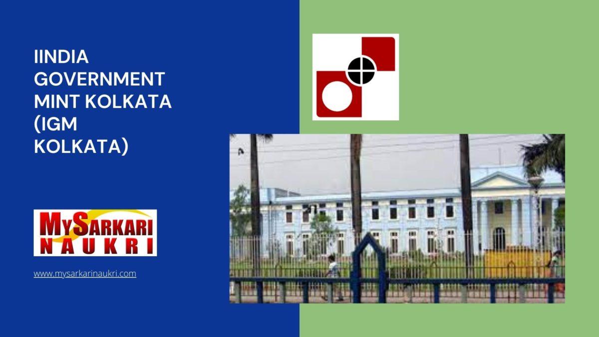 India Government Mint Kolkata (IGM Kolkata) Recruitment