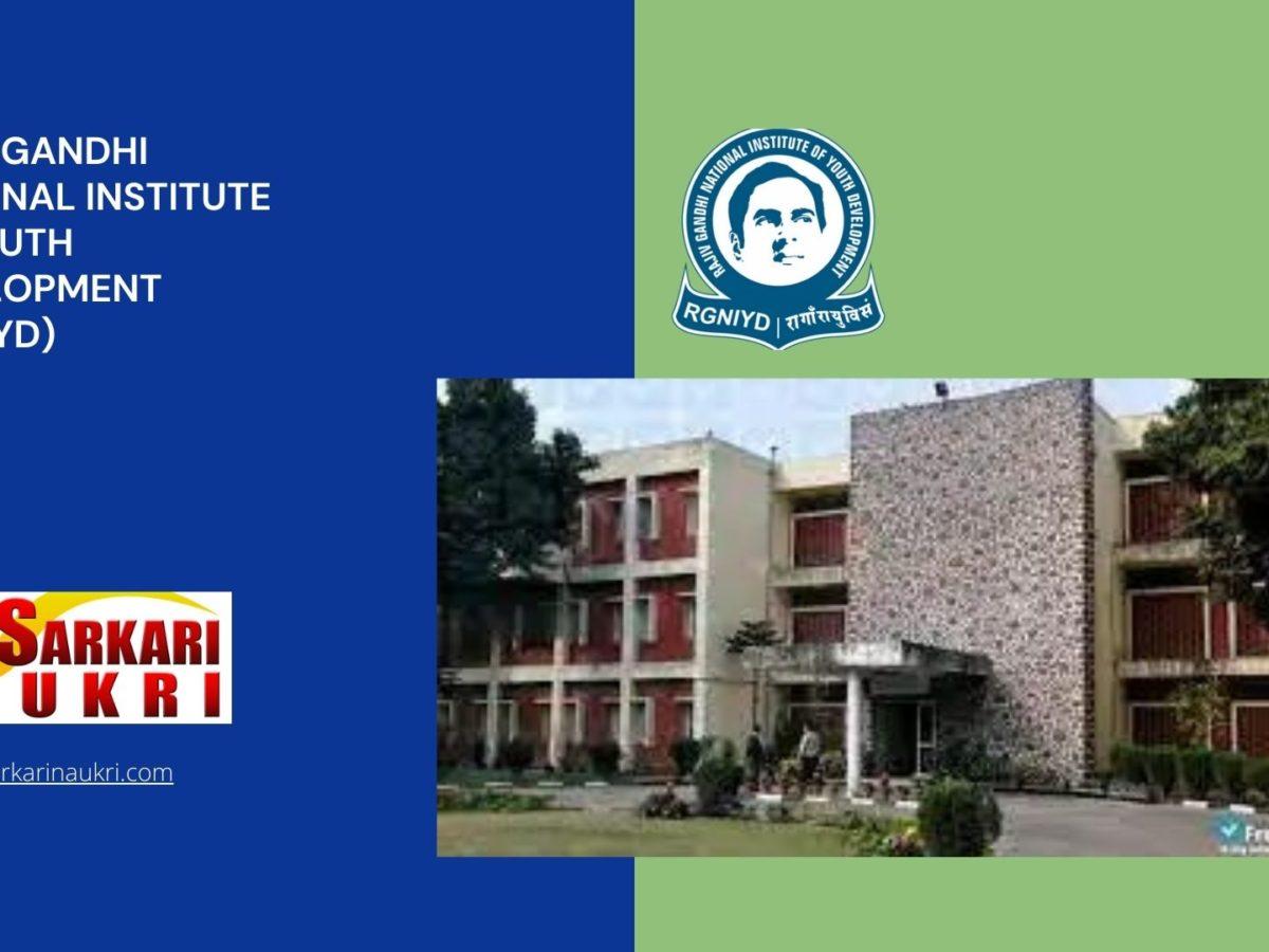 Rajiv Gandhi National Institute of Youth Development (RGNIYD) Recruitment