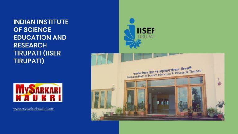 Indian Institute of Science Education and Research Tirupati (IISER Tirupati) Recruitment