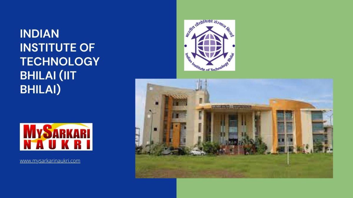 Indian Institute of Technology Bhilai (IIT Bhilai) Recruitment