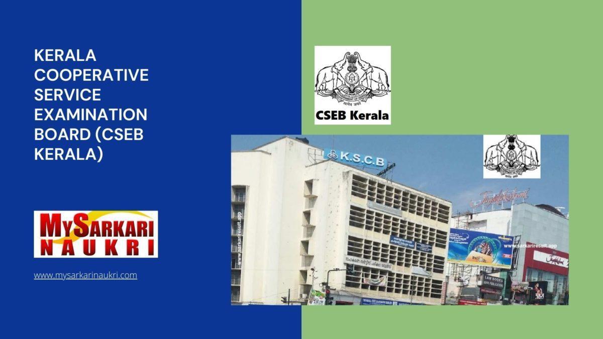 Kerala Cooperative Service Examination Board (CSEB Kerala) Recruitment
