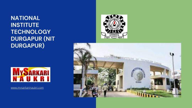 National Institute Technology Durgapur (NIT Durgapur) Recruitment
