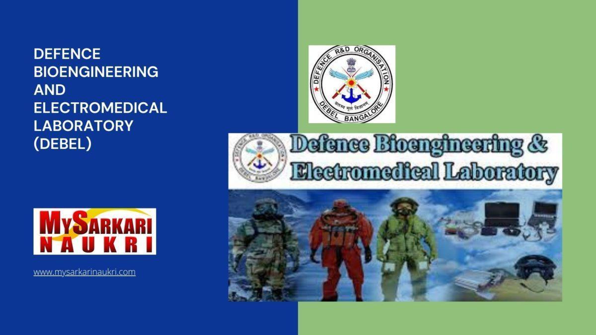 Defence Bioengineering and Electromedical Laboratory (DEBEL) Recruitment