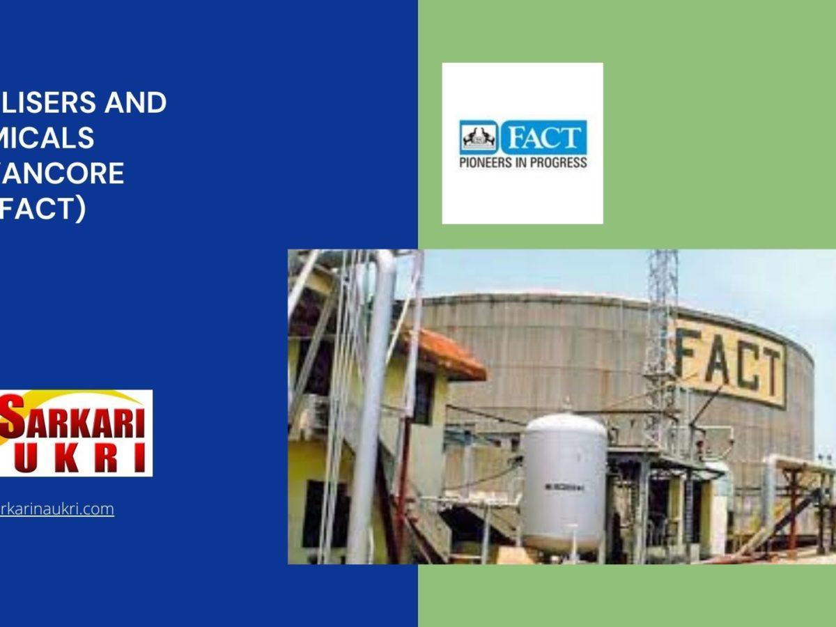 Fertilisers And Chemicals Travancore Ltd (FACT) Recruitment