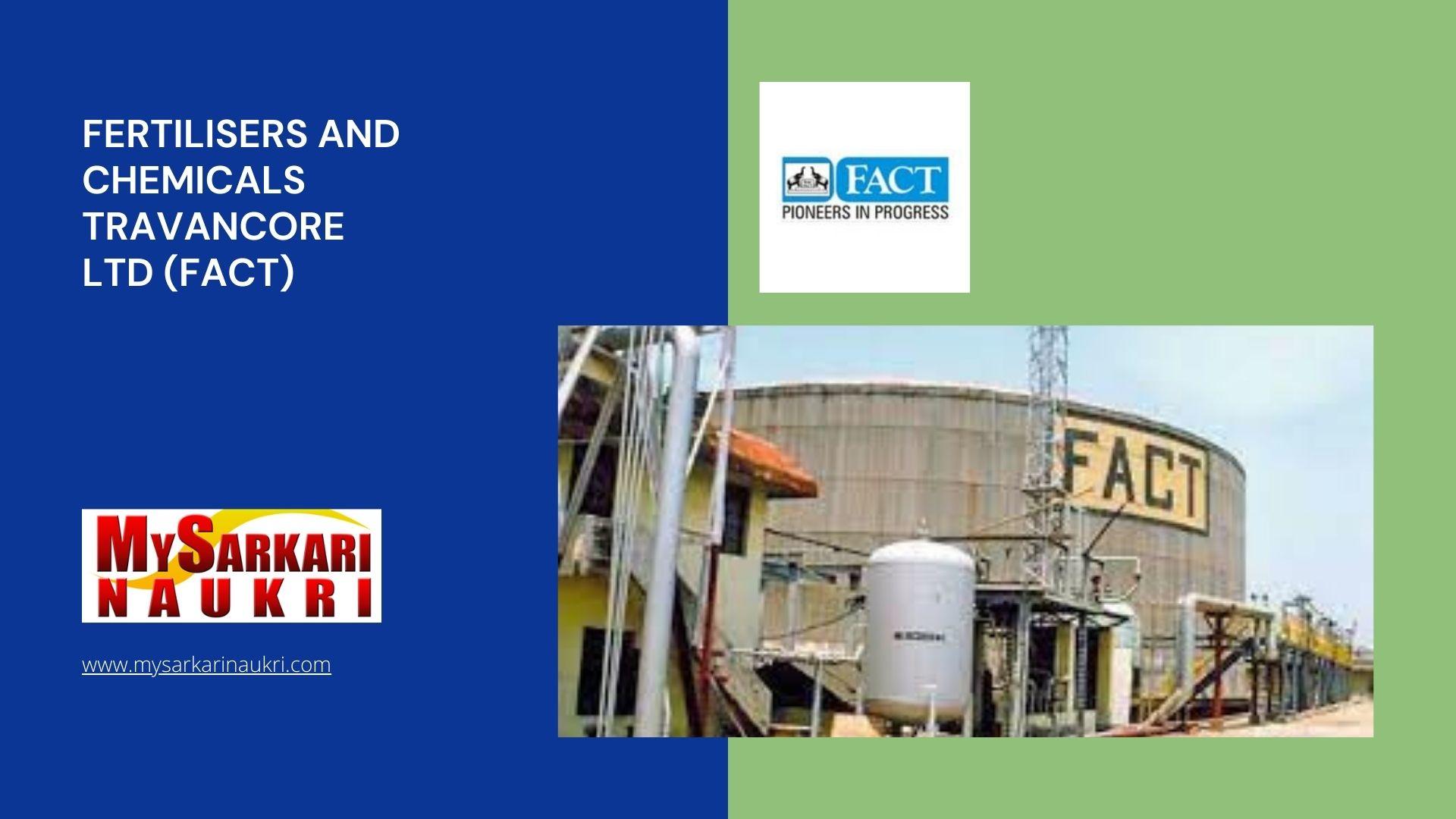 Fertilisers And Chemicals Travancore Ltd (FACT) Recruitment