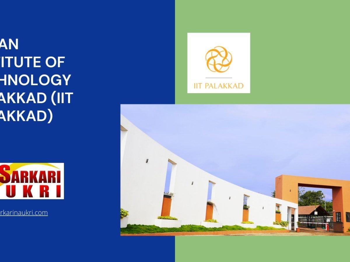 Indian Institute of Technology Palakkad (IIT Palakkad) Recruitment