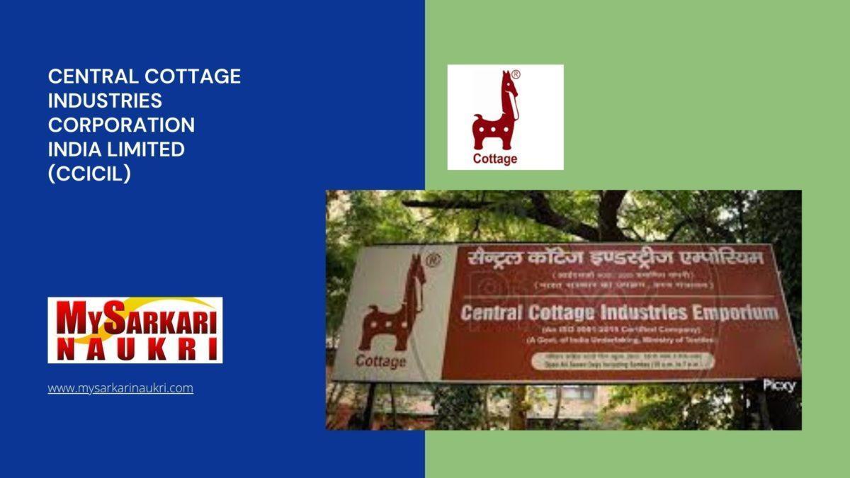 Central Cottage Industries Corporation India Limited (CCICIL) Recruitment